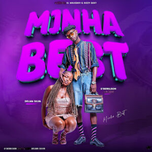 D´Benilson Tik Tok feat. Delma Silva - Minha Best (Prod. Dj Kalisboy & Aizzy Beat)